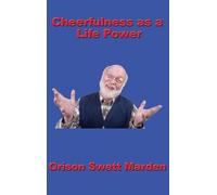 Orison Swett Marden Cheerfulness as a Life Power (Copertina rigida)