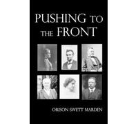 Orison Swett Marden Pushing to the Front, Fully Illustrated (Copertina rigida)