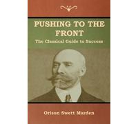 Orison Swett Marden Pushing to the Front (Tascabile)