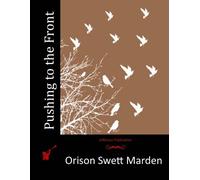 Orison Swett Marden Pushing to the Front (Tascabile)