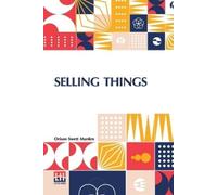 Orison Swett Marden Selling Things (Edition0) (Tascabile)