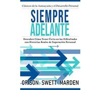Orison Swett Marden Siempre Adelante (Tascabile)