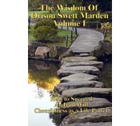 Orison Swett Marden The Wisdom of Orison Swett Marden Vol. I (Tascabile)