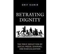 Orit Kamir Betraying Dignity (Copertina rigida)