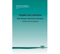 Orit Shaer Eva Hornecker Tangible User Interfaces (Tascabile)