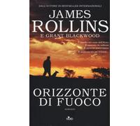 Orizzonte di fuoco - Rollins James, Blackwood Grant