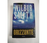 ORIZZONTE LIBRO COPERTINA RIGIDA DI WILBUR SMITH