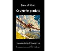 Orizzonte perduto. La vera storia di Shangri La