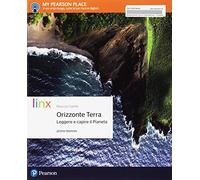 Orizzonte terra. Leggere e capire il pianeta. Per il primo biennio delle Scuole superiori. Con e-book. Con espansione online
