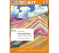 ORIZZONTE TERRA - LEGGERE E CAPIRE IL PIANETA - SECONDO BIENNIO E QUINTO ANNO (9788863649970) - Libro Scolastico + Kit Scuola con Copertine Rebillo