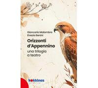 Orizzonti d'appennino. Una trilogia a teatro