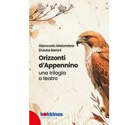 Orizzonti d'appennino. Una trilogia a teatro