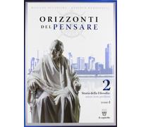 Orizzonti del pensare. Per i Licei e gli Ist. magistrali (Vol. 2)