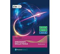 Orizzonti della fisica. Per il quinto anno delle Scuole superiori. Con e-book. Con espansione online
