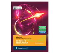 Orizzonti della fisica. Per il secondo biennio delle Scuole superiori. Con e-book. Con espansione online