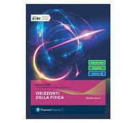 ORIZZONTI DELLA FISICA - VOLUME QUINTO ANNO - (9788891917010) + Materiali didattici - Rebillo