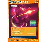 ORIZZONTI DELLA FISICA - VOLUME SECONDO BIENNIO (9788891917003) - Libro Scolastico + Kit Scuola con Copertine Rebillo