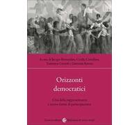 Orizzonti democratici. Crisi della rappresentanza e nuove forme di partecipazione
