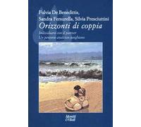 Orizzonti di coppia. Individuarsi con il partner. Un percorso analitico junghiano