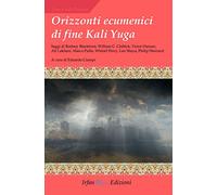 Orizzonti ecumenici di fine Kali Yuga