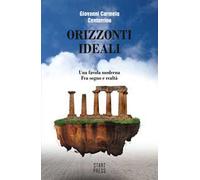 Orizzonti ideali. Una favola moderna. Fra sogno e realtà