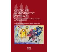 Orizzonti immaginativi possibili. La psicologia analitica dell'età evoluti...
