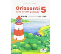 Orizzonti. Italiano. Per la 5 lementare