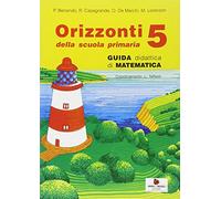 Orizzonti. Matematica. Per la 5ª classe elementare