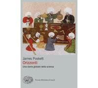 Orizzonti. Una storia globale della scienza [Paperback] [Oct 11, 2024] Poskett,