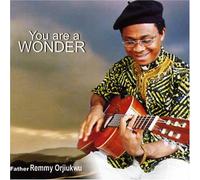 Orjiukwu,Remmy - You Are a Wonder