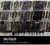 Orkestra Ristretta/ Tempo Reale - In / Out