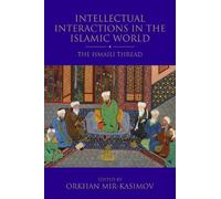 Orkhan Mir-Kasimov Intellectual Interactions in the Islamic World (Tascabile)