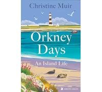 Orkney Days : An Island Life