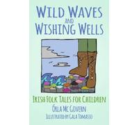 Órla Mc Govern Wild Waves and Wishing Wells (Tascabile)