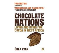 Órla Ryan Chocolate Nations (Tascabile) African Arguments