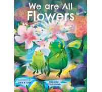 Orlaith O'Sullivan We Are All Flowers (Copertina rigida)