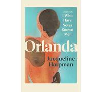 Orlanda: A bewitching fable from the author of TikTok sensation I Who Have Never Known Men