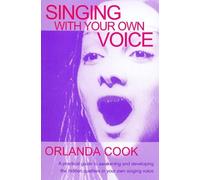 Orlanda Cook Singing With Your Own Voice (Tascabile)