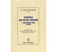 Orlandi,Tito. - Eudoxia and the Holy Sepulcre. A Constantinian Legend in Coptic.