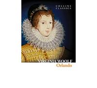 Orlando: A BBC 100 Novels Selection and Classic Work of Literary Fiction