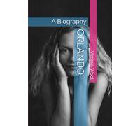 ORLANDO: A Biography