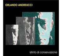 Orlando Andreucci - Istinto Di Conservazione - Cd