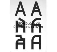 Orlando Brunner Archeology of Consequent Forms (Tascabile)