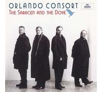ORLANDO CONSORT (consort) - The Saracen and the Dove