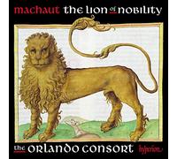 Orlando Consort - Machaut: The Lion Of Nobility
