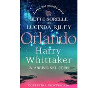 Orlando. Dal mondo delle Sette Sorelle di Lucinda Riley