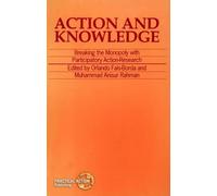 Orlando Fals-Borda Action and Knowledge (Tascabile)