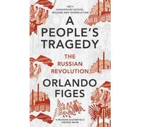 Orlando Figes A People's Tragedy (Tascabile)