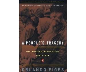 Orlando Figes A People's Tragedy (Tascabile)