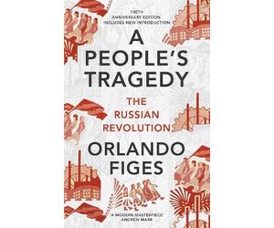 Orlando Figes A People's Tragedy (Tascabile)